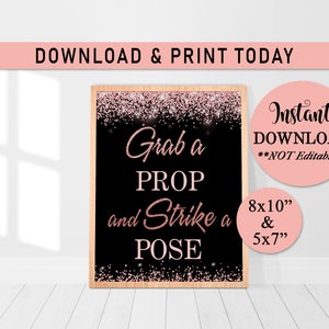 May include: A black and pink sign with glitter that says "Grab a Prop and Strike a Pose". The sign is 8x10 inches and is available for instant download.