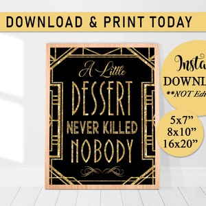 A Little Dessert Never Killed Nobody Sign, Gatsby Party, Twenties, Roaring 20s Decor, Art Deco Party, Black and Gold, Harlem Nights, B20