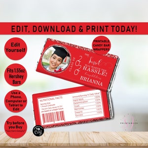 May include: Red and white printable candy bar wrapper with a photo of a graduate in a cap and gown. The text reads "The tassel was worth the hassle! Congratulations Brianna".