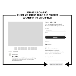 May include: A mockup of an Etsy shop product listing page with a grey background. The listing is for a product titled "Title of Listing, I Support Small Businesses, I Love Shopping Small". The product description includes the text "Everything you need to know about this product is right here! Click the "LEARN MORE ABOUT THIS ITEM" button below to view all the details."