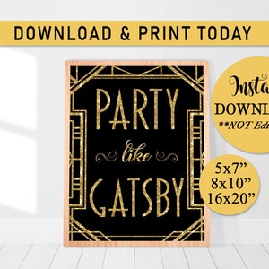Party Like Gatsby Printable Sign, Gatsby Wedding, Roaring Twenties Party Decor, Roaring 20s, Art Deco Party decor, Black and Gold, B20
