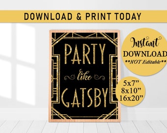 Party Like Gatsby Printable Sign, Gatsby Wedding, Roaring Twenties Party Decor, Roaring 20s, Art Deco Party decor, Black and Gold, B20