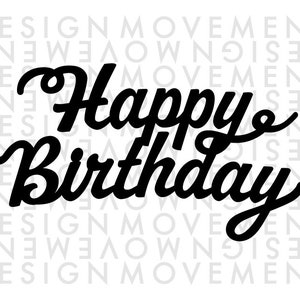 Cake topper svg, Birthday svg, Happy Birthday svg, png, dxf, instant download, birthday svg for cricut and silhouette, birthday svg files