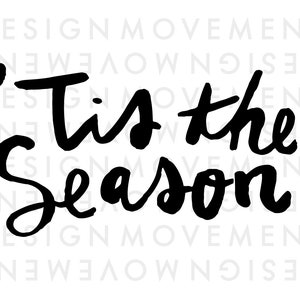 Tis the Season SVG Urlaub Weihnachten Hand Schriftzug Zitat! Schnittdatei für Silhouette Cricut-Schneidemaschinen Brush Script Passage