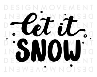 Let It Snow SVG Christmas Hand Lettering Quote! Cut File for Silhouette and Cricut Vinyl Cutting Machines, Hand Lettered Words