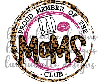 Bad Moms Club. PNG DOWNLOAD. Pink Leopard Print. Sublimation Instant Download. Personal & Commercial Use PNG File.