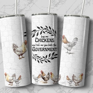 Funny Buy Me Chickens Government 20oz Tumbler wrap design, sublimation png, instant download, 300 dpi, sublimation designs, commercial use