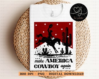 Make America Cowboy Again Sublimation DTG, western PNG, retro western PNG, cowboy png, western shirt design, cowboy shirt, western rodeo png