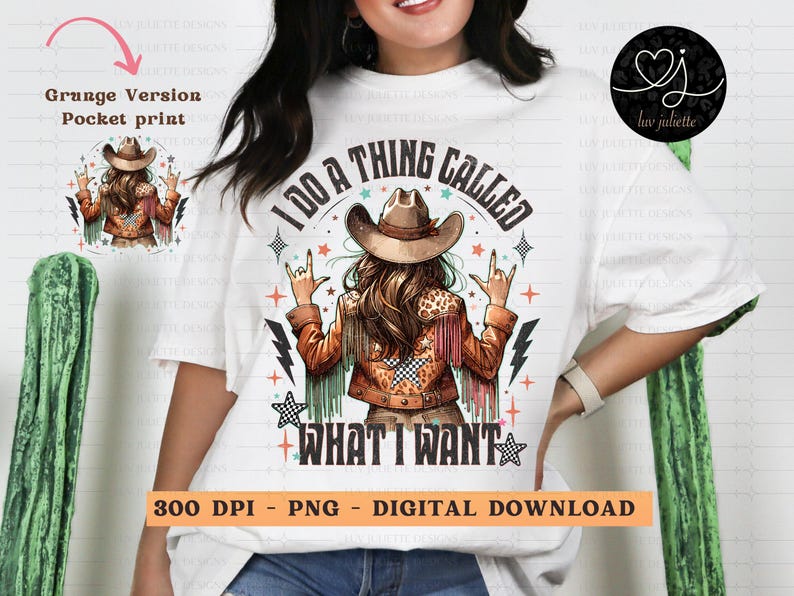 May include: White t-shirt with a graphic of a woman in a cowboy hat, leather jacket, and the text "I DO A THING CALLED WHAT I WANT." The design includes stars, lightning bolts, and a pocket print version.