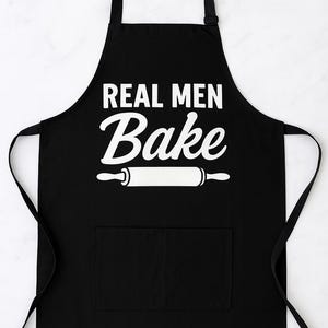 Real Men Bake Apron – Funny Cooking Apron – Baking Gift for Men – Kitchen Humor Apron – Father’s Day Gift