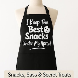 I Keep The Best Snacks Under My Apron – Funny Kitchen Apron – Cooking Gift With Pockets