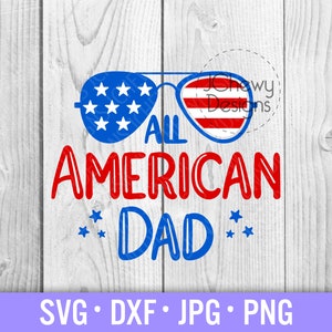 All American Dad SVG - American Dad svg - American svg - Patriotic svg - Svg, Dxf, Png, Jpg