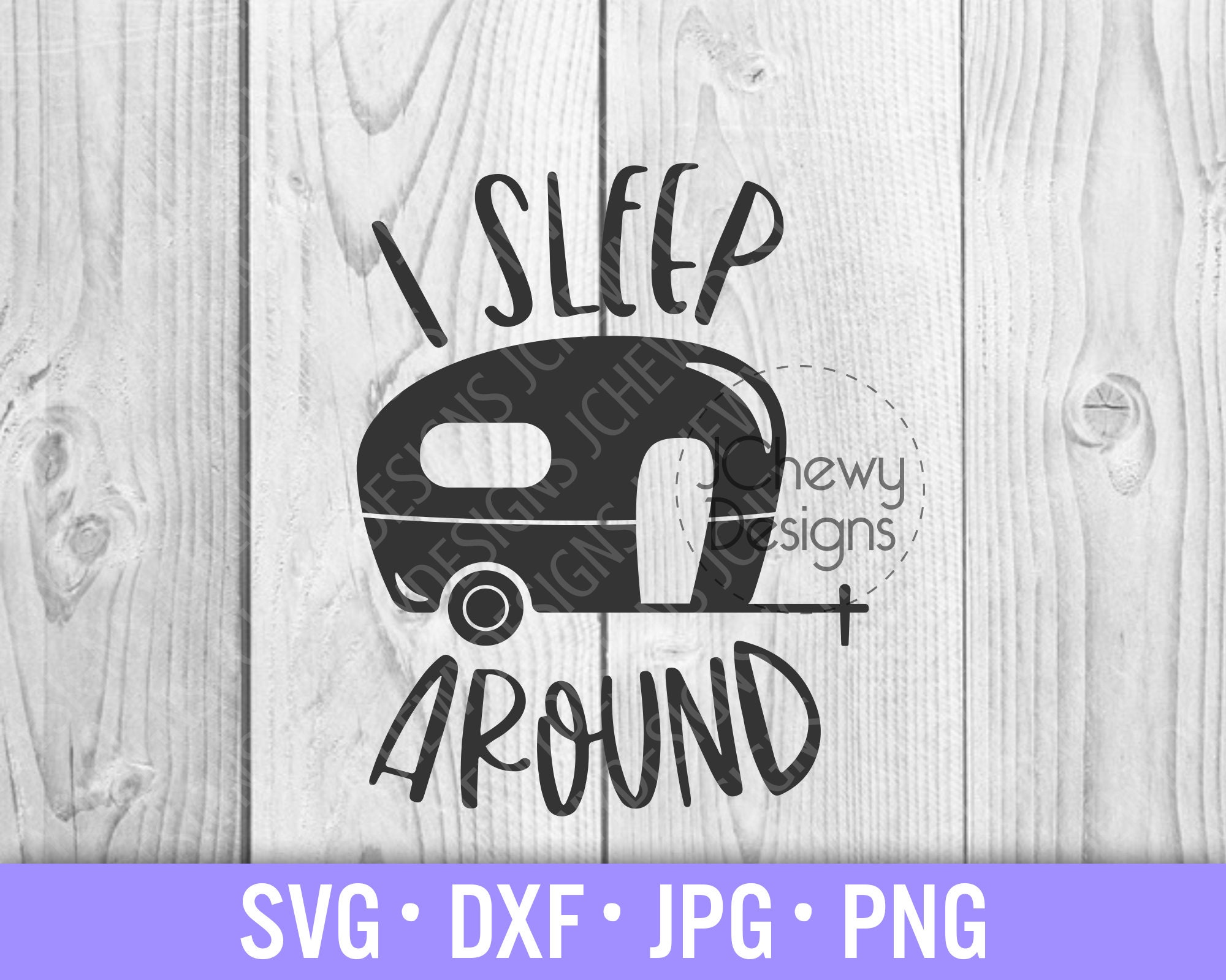 I Sleep Around SVG Happy Camper Svg Camping Quote Svg - Etsy