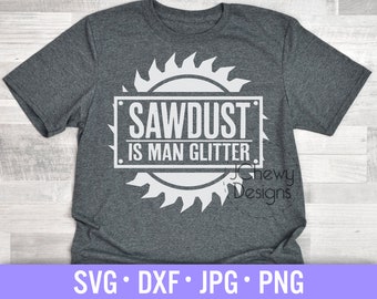 おがくずは男のグリッター SVG - メンズシャツ svg - おじいちゃん svg - お父さん svg - Svg、Dxf、Png、Jpg