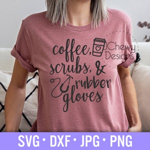 Kaffeepeeling und Gummihandschuhe SVG - Krankenschwester svg - Stethoskop svg - Nurse Life svg - Svg, Dxf, Png, Jpg