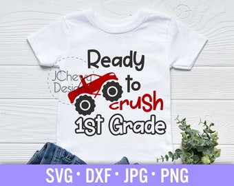 Ready to Crush 1st Grade SVG - Back to School 1st Grade svg - 1st Grade svg - Monster Truck Back to School svg - Svg, Dxf, Png, Jpg