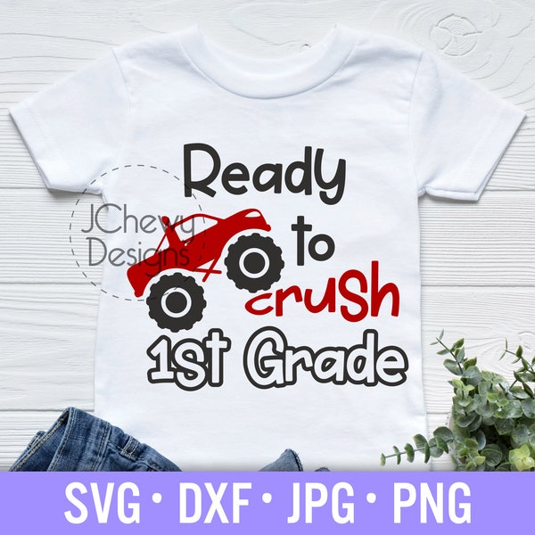 Ready to Crush 1st Grade SVG - Back to School 1st Grade svg - 1st Grade svg - Monster Truck Back to School svg - Svg, Dxf, Png, Jpg