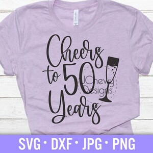 Proost op 50 Jaar SVG - 50e Verjaardag svg - 50 en Fabulous svg - Vijftig Jaar svg - Svg, Dxf, Png, Jpg