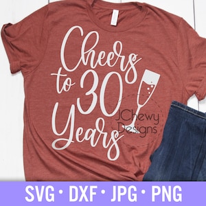 Proost op 30 Jaar SVG - 30e Verjaardag svg - 30 en Fabulous svg - Dertig Jaar svg - Svg, Dxf, Png, Jpg