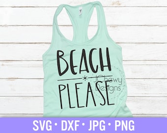 Beach Please SVG - Beach Life svg - Sommer svg - Beach svg - Svg, Dxf, Png, Jpg