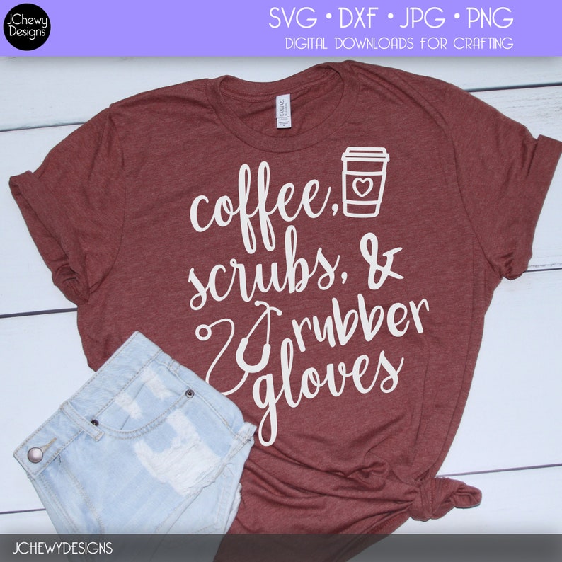 Coffee Scrubs and Rubber Gloves SVG Nurse svg Stethoscope | Etsy