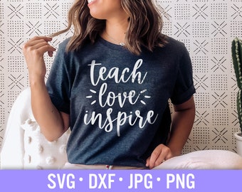 Teach Love Inspire SVG - Teacher svg - School svg - Teach svg - Svg, Dxf, Png, Jpg