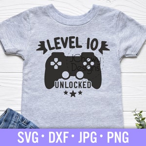 Level 10 Unlocked SVG - 10. Geburtstag svg - Videospiel Geburtstag svg - Jungen Geburtstag svg - Svg, Dxf, Png, Jpg