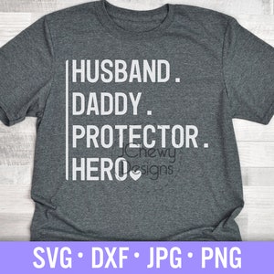 Marido Daddy Protector Hero SVG - Dia dos Pais svg - Dad Shirt svg - Dad Life svg - Svg, Dxf, Png, Jpg