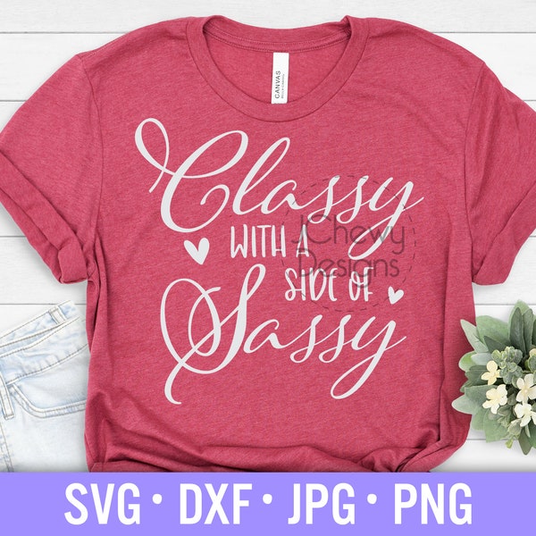 Classy With A Side Of Sassy SVG - Mom Life svg - Funny Mom svg - Sassy svg - Svg, Dxf, Png, Jpg