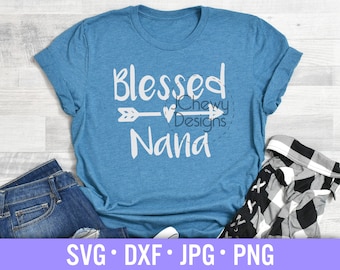 Blessed Nana SVG - Nana svg - Blessed Grandma svg - Grandma svg - Svg, Dxf, Png, Jpg