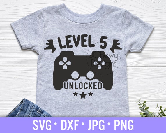 Level 5 Unlocked SVG - 5th Birthday svg - Video Game Birthday svg - Boy's Birthday svg - Svg, Dxf, Png, Jpg