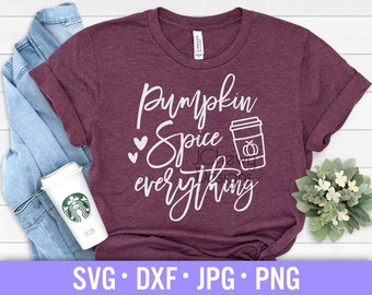 Pumpkin Spice Everything SVG - Pumpkin Spice svg - Autumn svg - Fall svg - Svg, Dxf, Png, Jpg