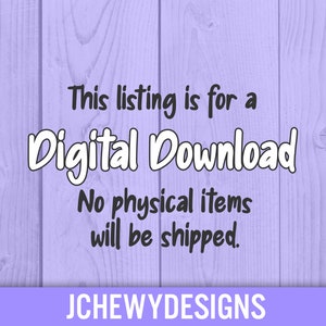May include: Purple woodgrain background with white text that reads "This listing is for a Digital Download. No physical items will be shipped. JCHEWYDESIGNS"