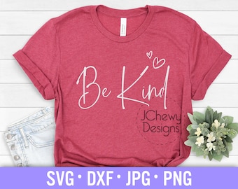 Be Kind SVG - Vriendelijkheid svg - Leraar svg - Kind svg - Svg, Dxf, Png, Jpg