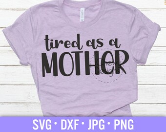 Moe als een moeder SVG - Mom Quote svg - Momlife svg - Funny Mom svg - Svg, Dxf, Png, Jpg