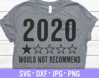 2020 Would Not Recommend SVG - Quarantine svg - Funny 2020 svg - Nope svg - Svg, Dxf, Png, Jpg