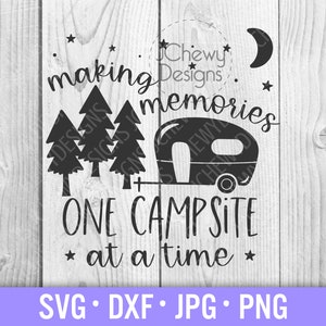 キャンプ場で思い出を作る SVG - 幸せなキャンパー svg - キャンプの名言 svg - キャンプ svg - Svg、Dxf、Png、Jpg