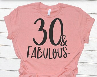 Thirty and Fabulous SVG - 30th Birthday svg - Birthday Shirt svg - Birthday svg - Svg, Dxf, Png, Jpg