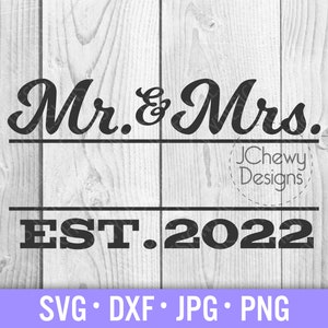 De heer en mevrouw Est 2022 SVG - Bruiloft svg - Huwelijkscadeau svg - Net getrouwd svg - Svg, Dxf, Png, Jpg