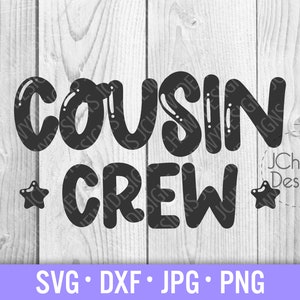 Cousin Crew SVG - Cousin svg - Família svg - Cousins svg - Svg, Dxf, PNG, Jpg