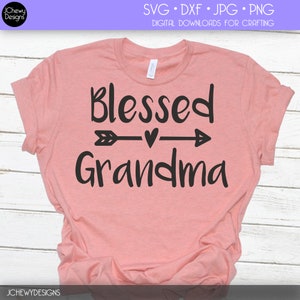 Blessed Grandma SVG - Blessed Nana svg - Grandma svg - Nana svg - Svg, Dxf, Png, Jpg