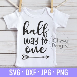 Halverwege naar Een SVG - Half Way naar Een svg - Halve Verjaardag svg - 6 Maanden Verjaardag svg - Svg, Dxf, Png, Jpg