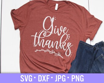 Give Thanks SVG - Thanksgiving svg - Fall Saying svg - Autumn svg - Svg, Dxf, Png, Jpg