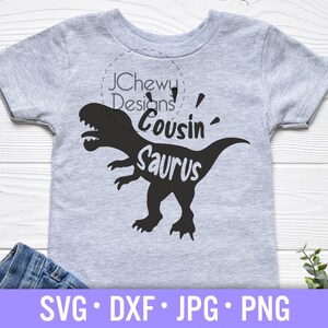 Cousin Saurus SVG - Cousins svg - Cousin Crew svg - Cousin Shirt svg - Svg, Dxf, Png, Jpg