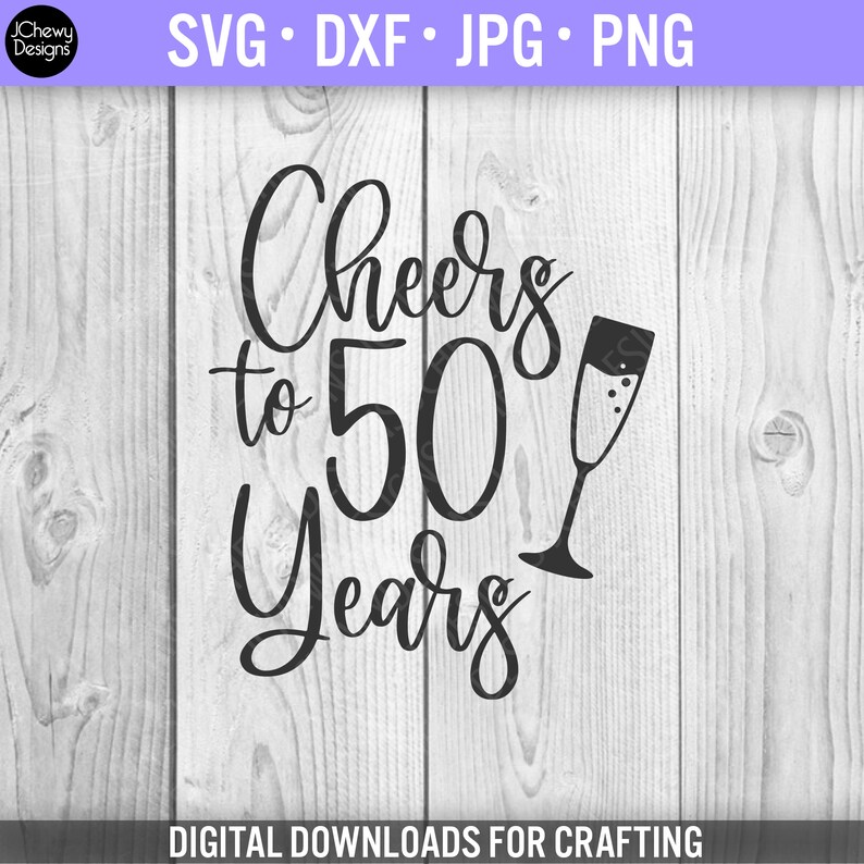 Download Cheers to 50 Years SVG 50th Birthday svg 50 and Fabulous ...