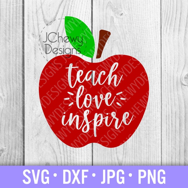 Teach Love Inspire Apple SVG - Teacher Apple svg - Teacher svg - School svg - Svg, Dxf, Png, Jpg