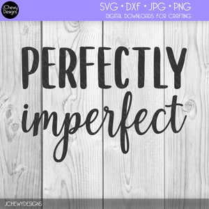 May include: Black and white text graphic on a wood background that reads "Perfectly imperfect".
