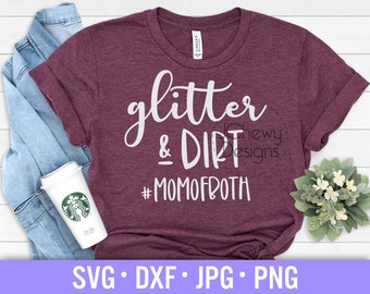 Glitter and Dirt #MomOfBoth SVG - Mom Life svg - Boy Girl Mom svg - Mom Of Both svg - Svg, Dxf, Png, Jpg