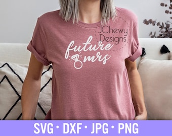 Future Mrs SVG - Wedding svg - Bride svg - Engagement svg - Svg, Dxf, Png, Jpg