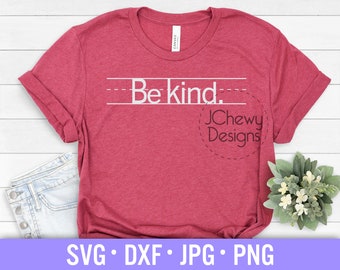 Be Kind SVG - Kind svg - Teacher svg - Kindness svg - Svg, Dxf, Png, Jpg